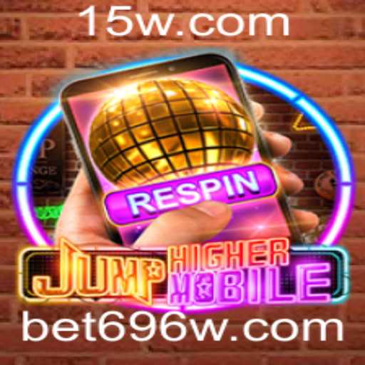 Descubra o Fascinante Mundo de JumpHighermobile com bet696